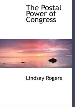 The Postal Power of Congress