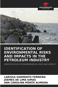 Paperback Identification of Environmental Risks and Impacts in the Petroleum Industry Book