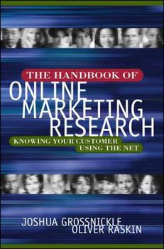 Hardcover The Handbook of Online Marketing Research: Knowing Your Customer Using the Net Book