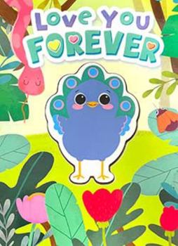 Love You Forever - Children's Board Book - Touch and Squeak - Squishy and Squeaky