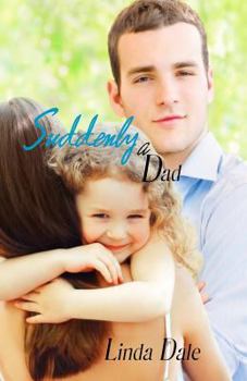 Paperback Suddenly a Dad: Single Mom Second Chance Romance Book