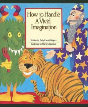 How to handle a vivid imagination