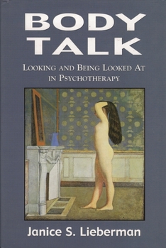Hardcover Body Talk: Looking and Being Looked at in Psychotherapy Book