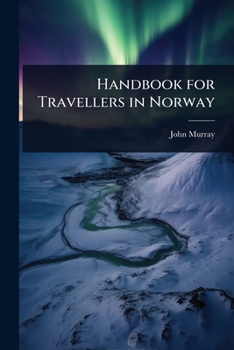 Paperback Handbook for Travellers in Norway Book