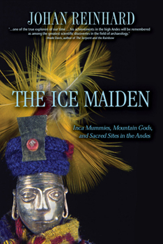 Paperback Ice Maiden: Inca Mummies, Mountain Gods, and Sacred Sites in the Andes Book