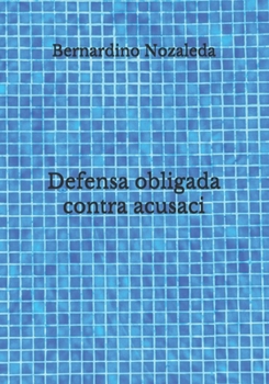 Defensa obligada contra acusaci (Spanish Edition)