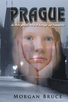 Paperback Prague: ...an unforgettable story of betrayal and redemption Book