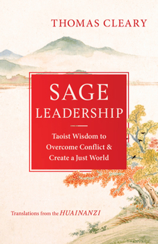 Paperback Sage Leadership: Taoist Wisdom to Overcome Conflict and Create a Just World Book