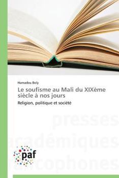 Paperback Le Soufisme Au Mali Du Xixème Siècle À Nos Jours [French] Book