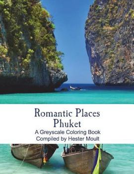 Romantic Places: Phuket, Thailand