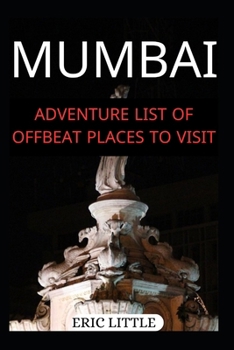 Paperback Mumbai: Adventure List of Offbeat Places to Visit Book