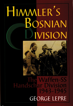 Hardcover Himmler's Bosnian Division: The Waffen-SS Handschar Division 1943-1945 Book