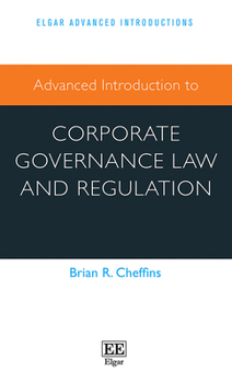 Hardcover Advanced Introduction to Corporate Governance Law and Regulation (Elgar Advanced Introductions series) Book