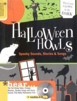 Paperback Halloween Howls: Spooky Sounds, Stories and Songs [With CD] Book