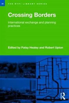 Paperback Crossing Borders: International Exchange and Planning Practices Book