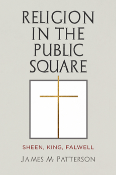 Hardcover Religion in the Public Square: Sheen, King, Falwell Book