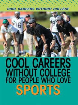Library Binding Cool Careers Without College for People Who Love Sports Book