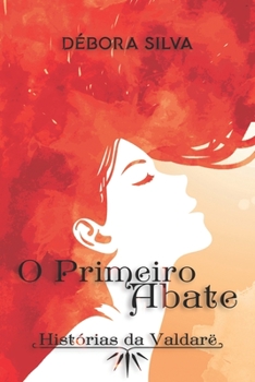 Paperback O Primeiro Abate: Hist?rias da Valdar? [Portuguese] Book