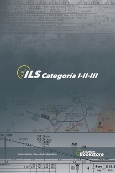 ILS Categoría I-II-III (Spanish Edition)