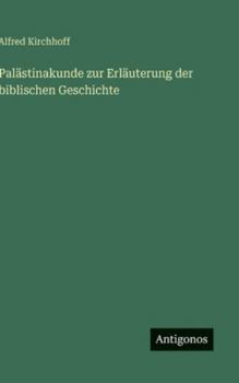 Hardcover Palästinakunde zur Erläuterung der biblischen Geschichte [German] Book