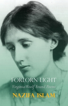 Paperback Forlorn Light: Virginia Woolf Found Poems Book