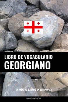 Paperback Libro de Vocabulario Georgiano: Un Método Basado en Estrategia [Spanish] Book