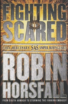 Paperback Fighting Scared: Para, Mercenary, SAS, Sniper, Bodyguard. Book