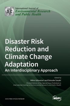 Hardcover Disaster Risk Reduction and Climate Change Adaptation: An Interdisciplinary Approach Book