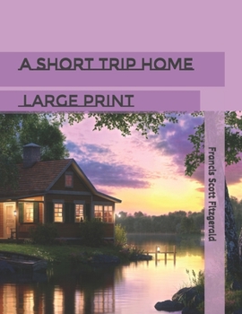 Paperback A Short Trip Home: Large Print Book
