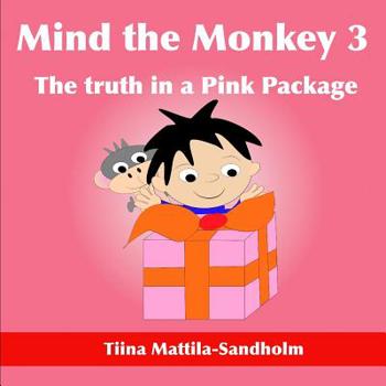 Paperback Mind the Monkey 3: The truth in a Pink Package Book