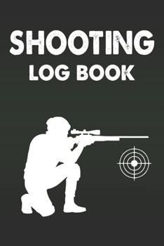 Paperback Shooting Log Book - Shooting Data Book: Handloading Logbook, Target, Target Diagrams, Range Shooting Book, Shooting Data Book, shooting log book Noteb Book