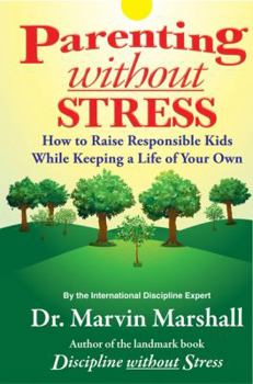 Hardcover Parenting Without Stress: How to Raise Responsible Kids While Keeping a Life of Your Own Book