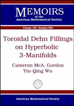 Paperback Toroidal Dehn Fillings on Hyperbolic 3-Manifolds (Memoirs of the American Mathematical Society) Book