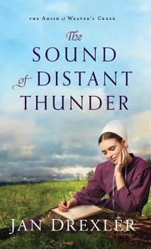 The Sound of Distant Thunder - Book #1 of the Amish of Weaver's Creek
