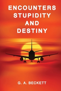 Paperback ENCOUNTERS STUPIDITY and DESTINY Book
