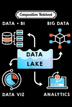 Paperback Composition Notebook: Data Lake designs for Data Geeks and engineers Journal/Notebook Blank Lined Ruled 6x9 100 Pages Book