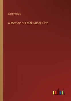 Paperback A Memoir of Frank Rusell Firth Book