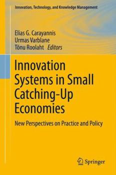 Hardcover Innovation Systems in Small Catching-Up Economies: New Perspectives on Practice and Policy Book