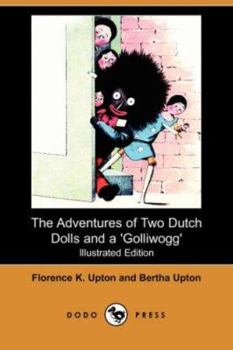 The Adventure of Two Dutch Dolls and a 'Golliwogg' - Book #1 of the Golliwogg