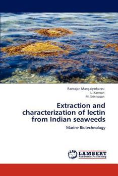 Paperback Extraction and characterization of lectin from Indian seaweeds Book
