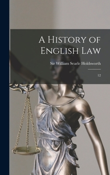 Hardcover A History of English Law: 12 Book