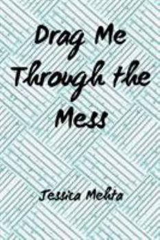 Paperback Drag Me Through the Mess Book