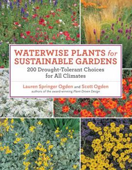 Paperback Waterwise Plants for Sustainable Gardens: 200 Drought-Tolerant Choices for All Climates Book