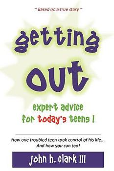 Paperback Getting Out; Expert Advice for Today's Teens! Book