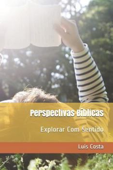 Paperback Perspectivas Bíblicas: Explorar Com Sentido [Portuguese] Book