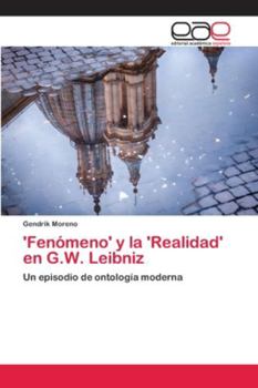 Paperback 'Fenómeno' y la 'Realidad' en G.W. Leibniz [Spanish] Book