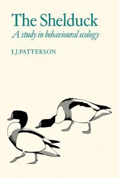 The Shelduck: a study in behavioural ecology: A Study in Behavioural Ecology