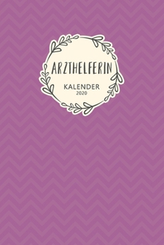 Arzthelferin Kalender 2020: Geschenk Wochenplaner,Terminkalender 2020 für Ausbildung,Beruf,Kita,Kindergarten, Kindergärtnerin. Geschenkidee zu ... und Planer (German Edition)