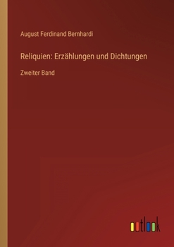 Reliquien: Erzählungen und Dichtungen: Zweiter Band
