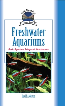 Hardcover Freshwater Aquariums: Basic Aquarium Setup and Maintenance Book